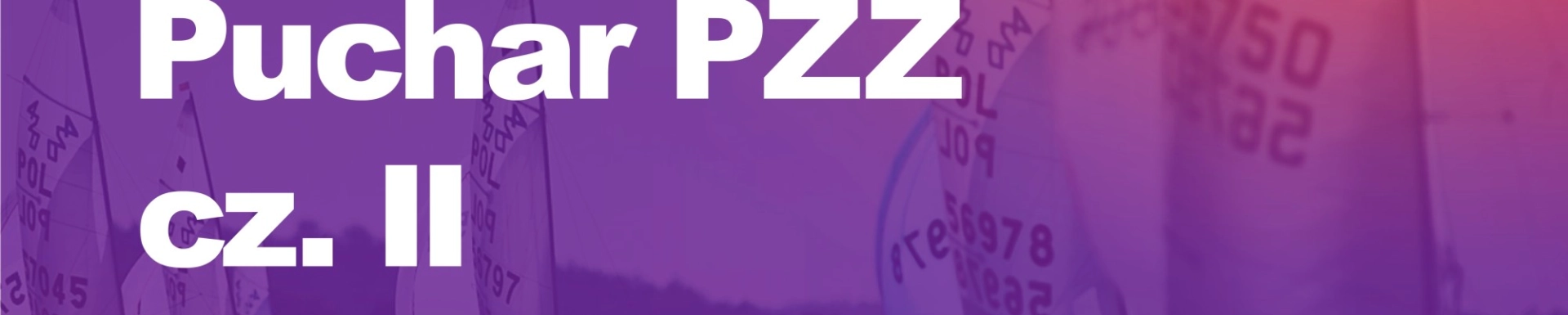 Puchar PZŻ cz. II