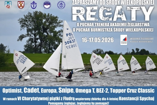 REGATY O PUCHAR TRENERA AKADEMII ŻEGLARSTWA ORAZ REGATY O PUCHAR BURMISTRZA ŚRODY WIELKOPOLSKIEJ